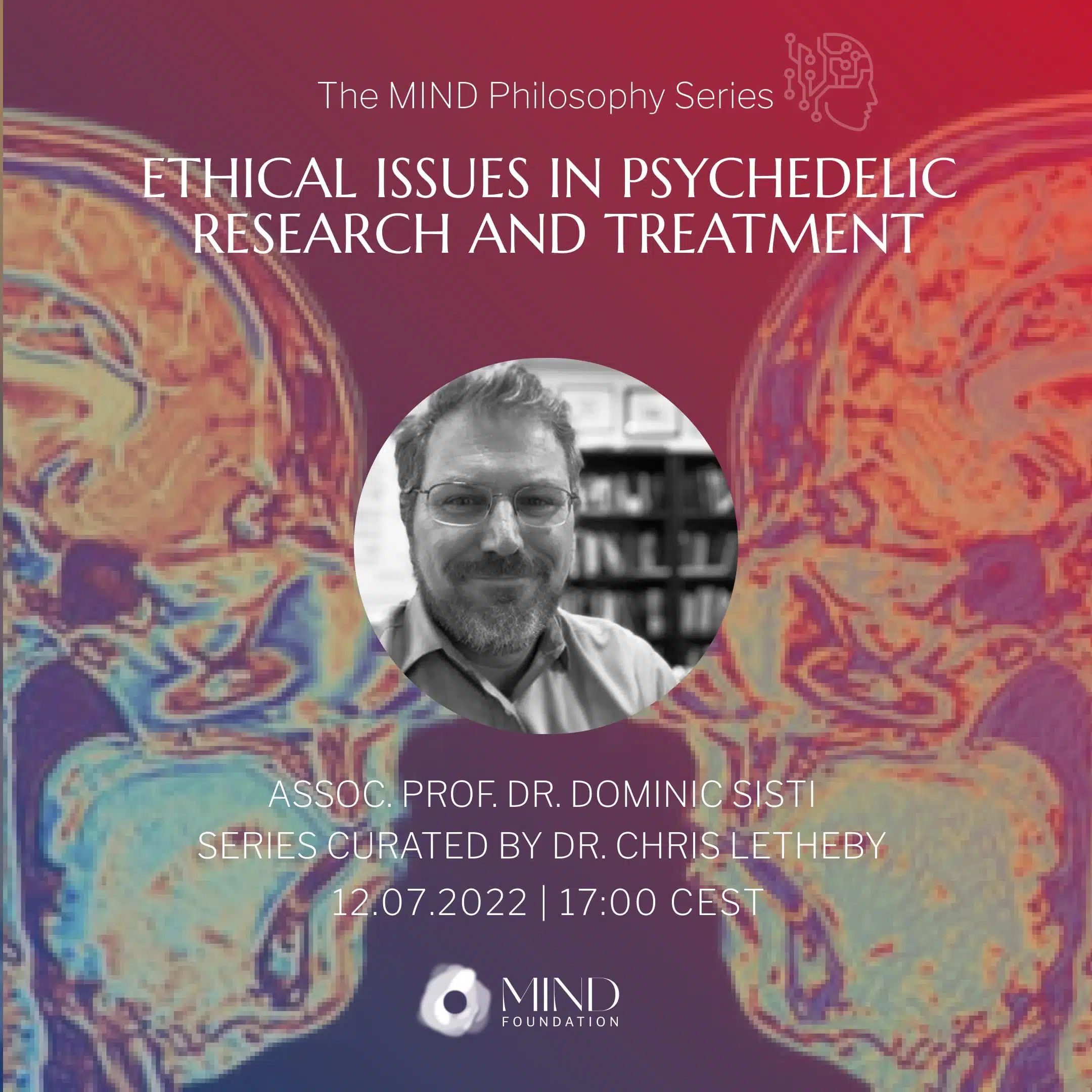 Assoc. Prof. Dr. Dominic Sisti – Ethical Issues in Psychedelic Research and Treatment